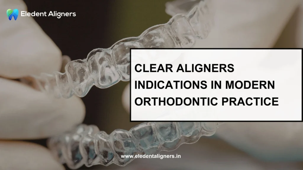 clear aligners indications